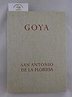 GOYA: The Frescos in San Antonio de la Florida in Madrid. Historical and critical study. (Painting, Color, History.) B0000BIPO1 Book Cover