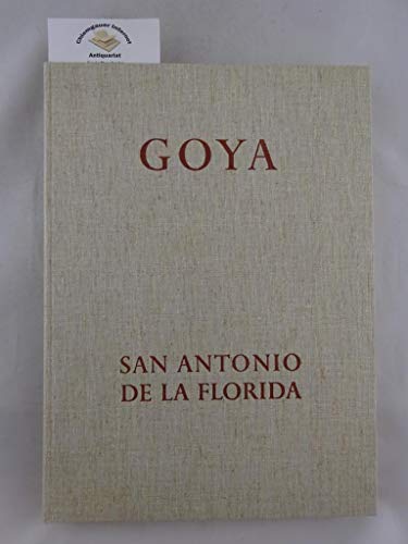 Goya: die Fresken in San Antonio de la Florida zu Madrid
