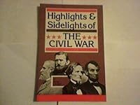Highlights And Sidelines Of The Civil War 0913337161 Book Cover
