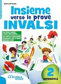 Insieme verso le prove INVALSI. Matematica. Per la Scuola elementare (Vol. 2)