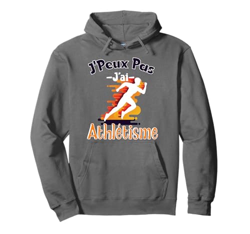 Drole Maillot De Joueur sportif ,Je Peux Pas J'ai Athlétisme Sweat à Capuche