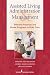 Assisted Living Administration and Management: Effective Practices and Model Programs in Elder Care