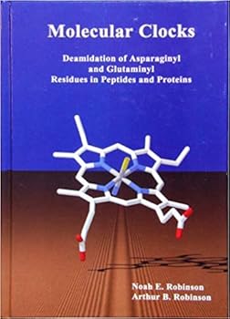Molecular Clocks: Deamidation of Asparaginyl and Glutaminyl Residues in Peptides and Proteins