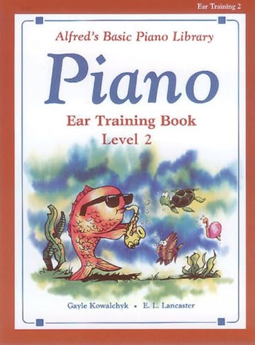 Alfred’s Basic Piano Course Ear Training, Bk 2