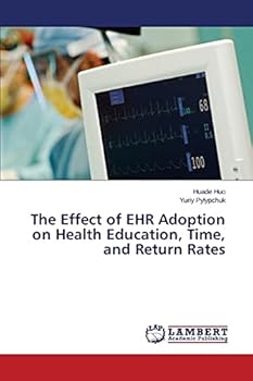Paperback The Effect of EHR Adoption on Health Education, Time, and Return Rates Book