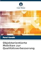 Objektorientierte Metriken zur Qualitätsverbesserung (German Edition) 6209022340 Book Cover