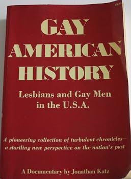 Gay American History: Lesbians and Gay Men in the U.S.A.