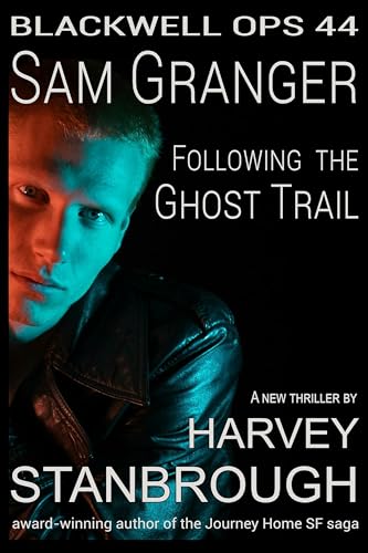 Blackwell Ops 44: Sam Granger | The Ghost Trail