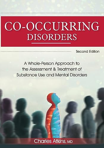 Co-Occurring Disorders: A Whole-Person Approach To The Assessment And Treatment Of Substance Use And Mental Disorders (2Nd Edition) #TOP18
