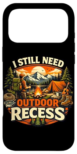 I Still Need Outdoor Recess Funny �L�����v �n�C�L���O �X�}�z�P�[�X iPhone 17 Pro Max �p