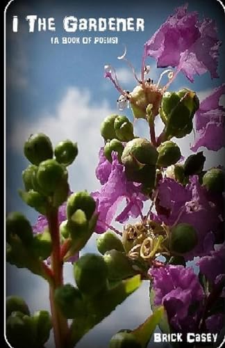 Preisvergleich Produktbild I The Gardener: (A Book Of Poems)