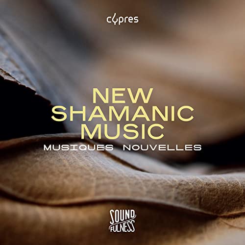 New Shamanic Music // Neue schamanische Musik(Soundfulness Vol. 2)