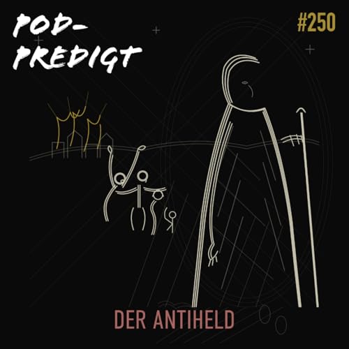 #250 18.01.2026 Der Antiheld