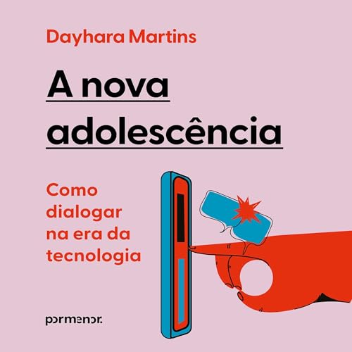 『A nova adolescência - como dialogar na era da tecnologia』のカバーアート