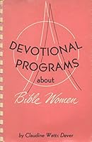 Devotional Programs About Bible Women B005G8IFDU Book Cover