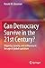 Can Democracy Survive in the 21st Century?: Oligarchy, tyranny, and ochlocracy in the age of global capitalism