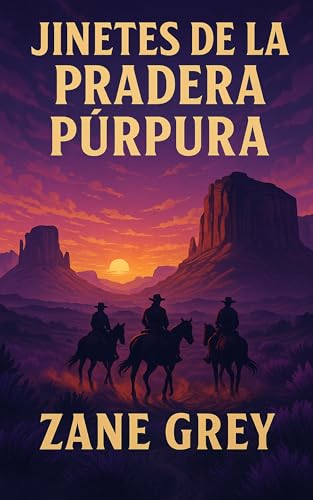 Jinetes de la Pradera Púrpura: Riders of the Purple Sage — Clásico del Oeste