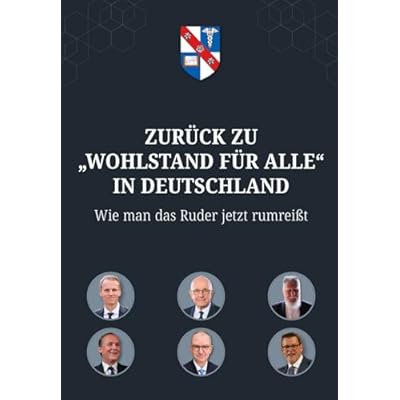 ZUR&Uuml;CK ZU &bdquo;WOHLSTAND F&Uuml;R ALLE&ldquo; IN DEUTSCHLAND