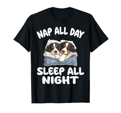 Cute Bernese Mountain Dog Nap All Day Sleep all Night T-Shirt