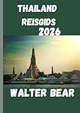 Thailand Reisgids 2026