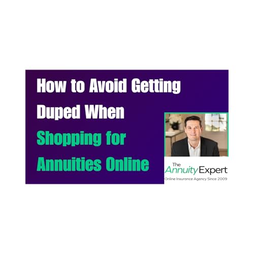 How to Avoid Getting Duped When Shopping for Annuities Online