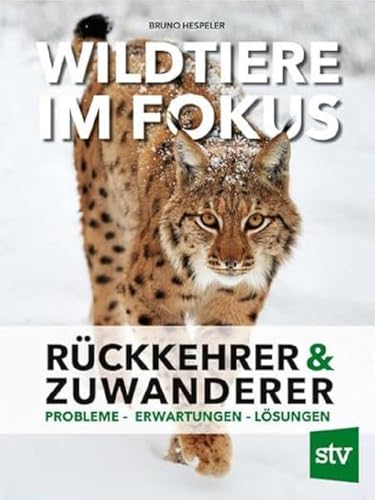 Wildtiere im Fokus: Rückkehrer & Zuwanderer, Probleme – Erwartungen – Lösungen