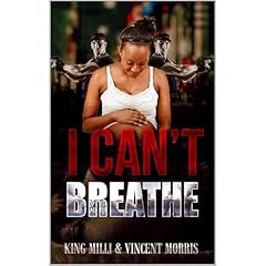 I CAN'T BREATHE Audiobook By VINCENT MORRIS, KING MILLI cover art