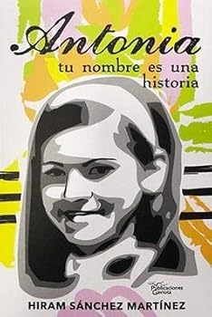 Antonia: Tu nombre es una historia