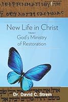 New Life in Christ, Vol. 4 : God's Ministry of Restoration 1098789679 Book Cover