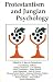 Protestantism and Jungian Psychology (Religion and Jungian Psychology)