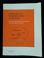 Subsurface Wastewater Injection: The Technology of Injecting Wastewater Into Deep Wells for Disposal B0006E53LG Book Cover