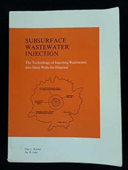 Paperback Subsurface wastewater injection: The technology of injecting wastewater into deep wells for disposal Book