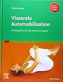 Viszerale Automobilisation: Osteopathie für die inneren Organe - Marco Brazzo 