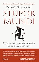 Stupor mundi. Storia del Mediterraneo in trenta oggetti 8817154598 Book Cover