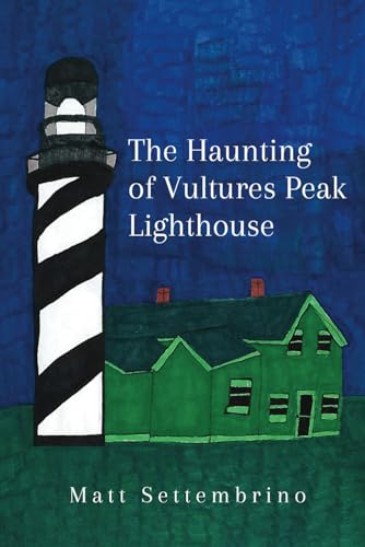 The Haunting of Vultures Peak Lighthouse
