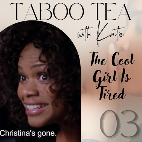 S2 | Ep 3 The Cool Girl Is Tired