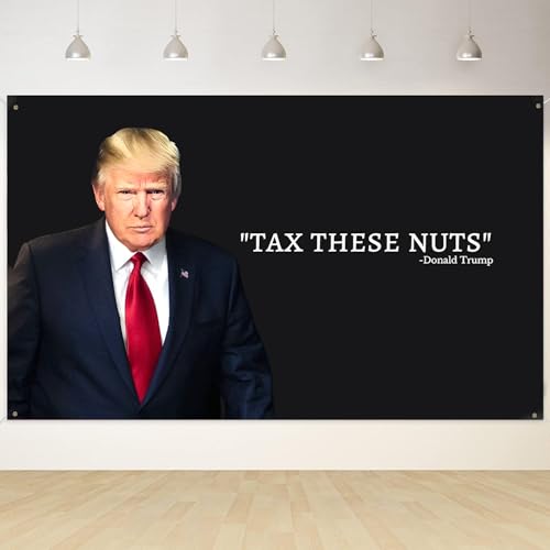 Donald Trump "Tax These Nuts" Flag Funny College Room Tapestry House Wall Dorm with 4 Brass Grommets Trump Flags For Room College Party Indoor and Outdoor Decorations Banner