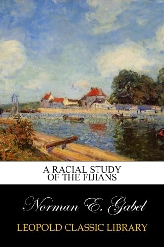 A Racial Study of the Fijians