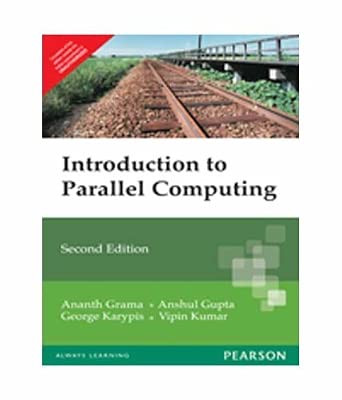 Introduction to Parallel Computing (2nd Edition) by Ananth Grama(1905 ...