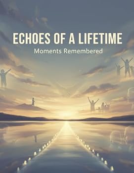 Paperback Echoes Of A Lifetime: Moments Remembered Book