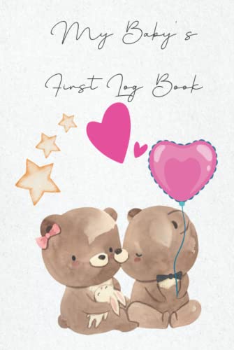 My Baby's First Log Book: Newborns Tracker Journal, Daily Activity Book To Record Patterns And Progress Of Baby, Feeding, Sleep Schedules, Diapers, ... Organizer Book For The First Months of Life. image 2