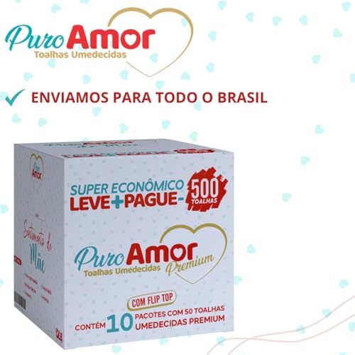 BOX COM 500 LENÇOS/TOALHAS UMEDECIDAS PURO AMOR PREMIUM DE 50- COM FLIP-TOP