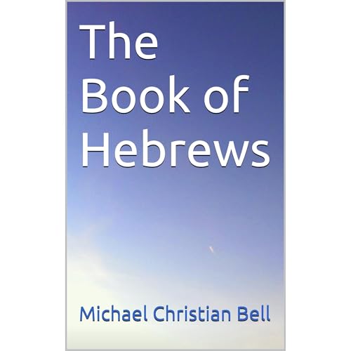 The Book of Hebrews by Michael Christian Bell episode artwork