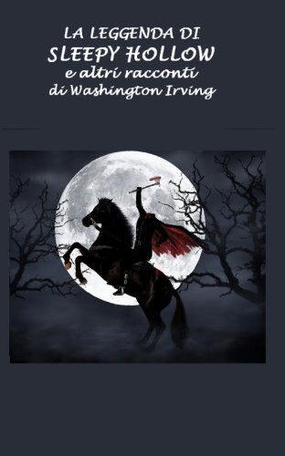 La leggenda di Sleepy Hollow e altri racconti La leggenda di Sleepy Hollow e altri racconti
