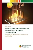 Avaliacao Da Qualidade Do Servico - Vantagem Competitiva 3639750519 Book Cover