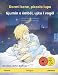 Dormi bene, piccolo lupo – Gjumin e ëmbël, ujku i vogël (italiano – albanese): Libro per bambini bilinguale con audiolibro da scaricare