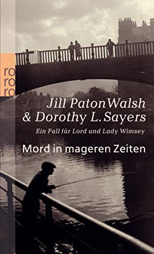 Mord in mageren Zeiten: Ein Fall für Lord und Lady Wimsey (Ein Fall für Lord Peter Wimsey, Band 13