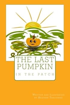 Paperback The Last Pumpkin in the Patch Book