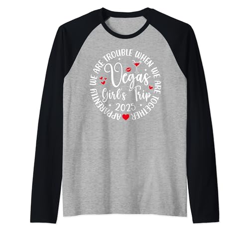 Vegas Girls Trip 2025 Crew We're Trouble When We're Together Camiseta Manga Raglan
