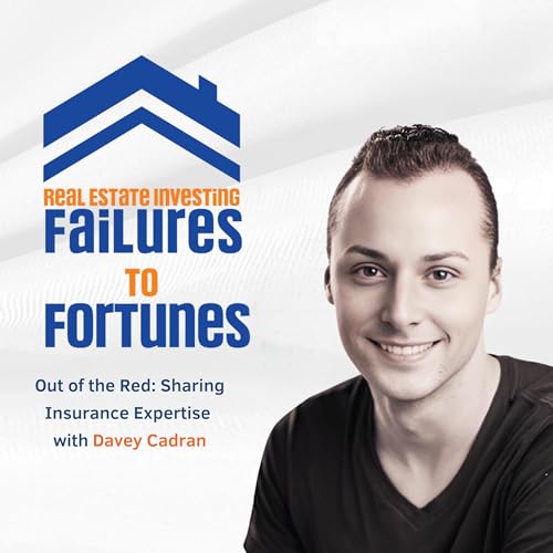 Out of the Red: Sharing Insurance Expertise with Davey Cadran - EP 28